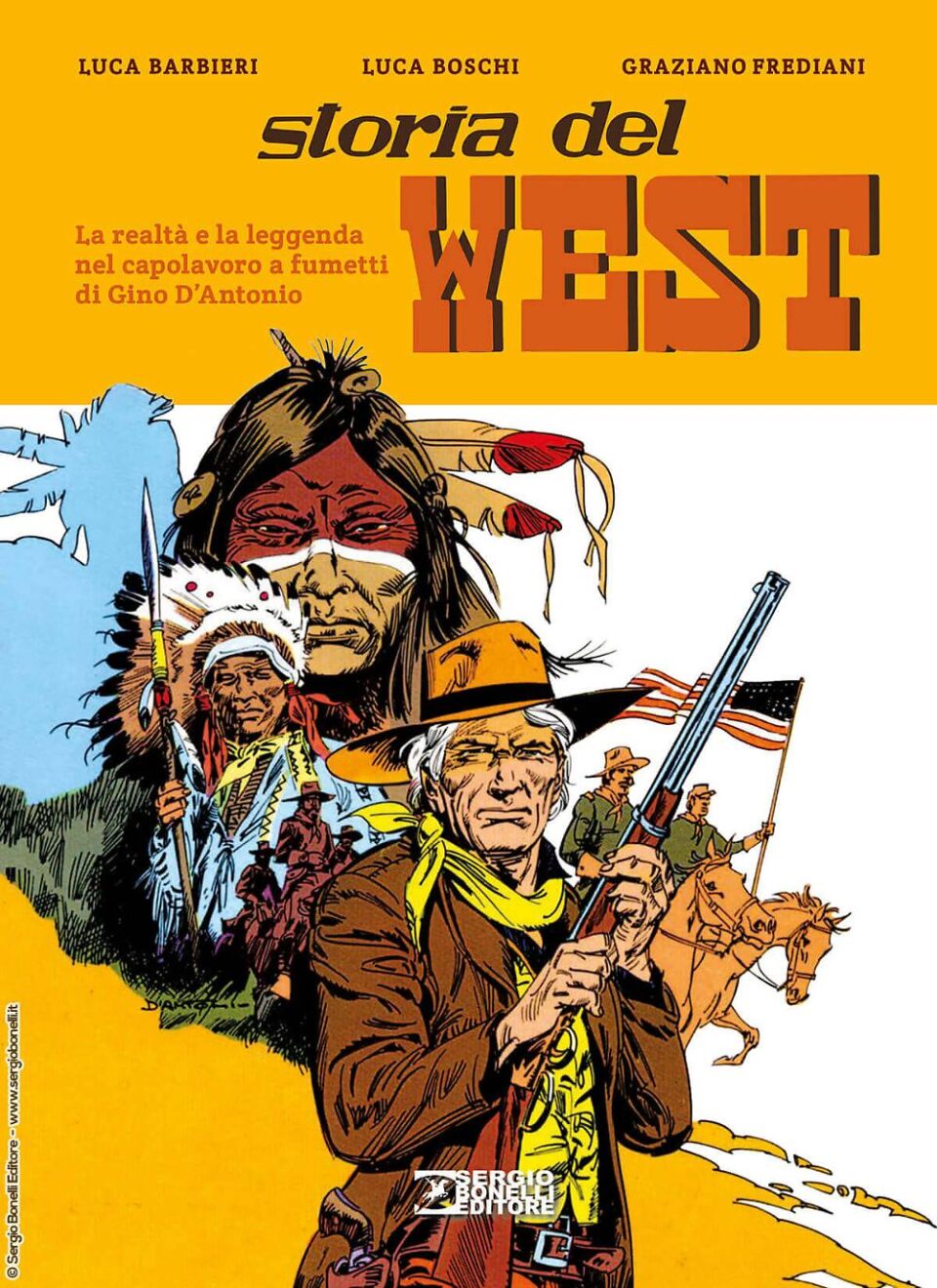 “Storia del West – La realtà e la leggenda nel capolavoro a fumetti di Gino D’Antonio”, torna uno storico albo da Sergio Bonelli