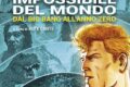 "Martin Mystère - La storia impossibile del mondo - Dal Big Bang all'Anno Zero", la nuova edizione da Sergio Bonelli